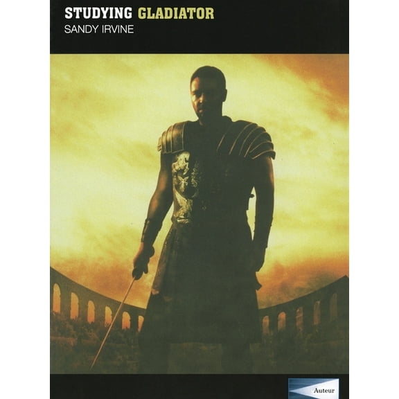 Studying Films Studying Gladiator: Instructor's Edition, (Paperback)