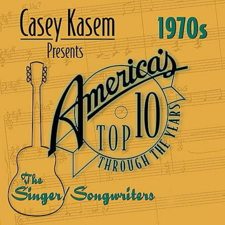 Casey Kasem: Top Ten - 70's Singers & Songwriters (Best Singer Songwriters Of The 70s)