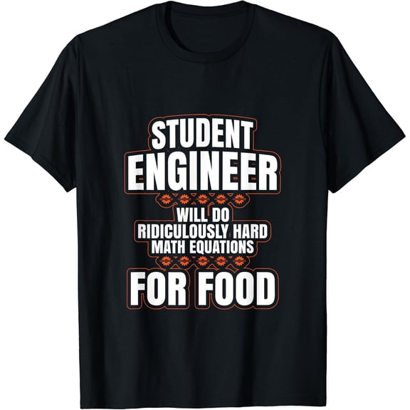 Funny Engineer Gifts Engineering College Student Gift Ideas T-Shirt mens t shirt,black,women,funny,misfits,men,journey,t-shirt