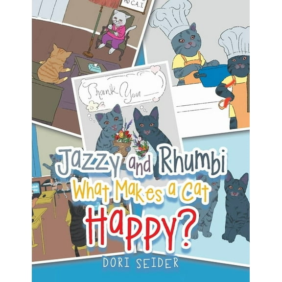 Jazzy and Rhumbi: What Makes a Cat Happy?, (Paperback)