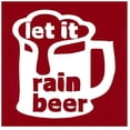thumbnail image 2 of RedBarn Let It Rain Novelty Sarcastic Funny Mens Graphic T Shirts, 2 of 3