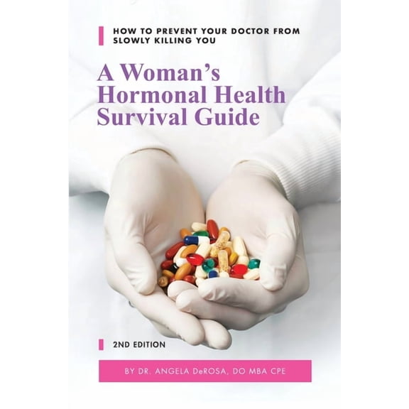 A Woman's Hormonal Health Survival Guide, (Paperback)