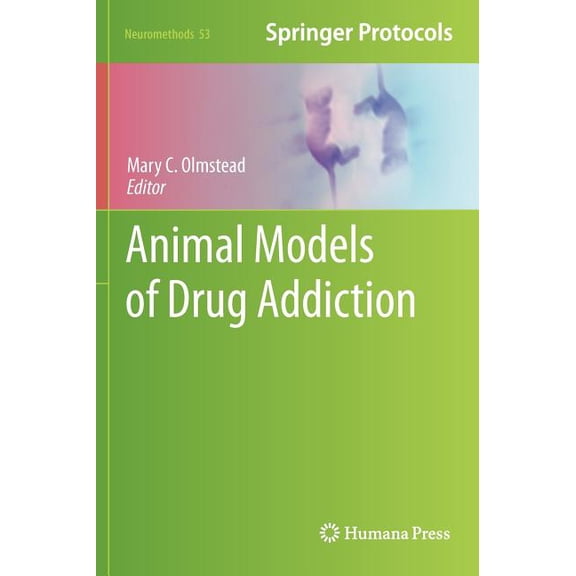 Neuromethods Animal Models of Drug Addiction, Book 53, (Hardcover)