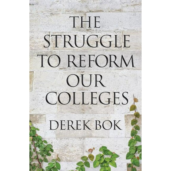 William G. Bowen: The Struggle to Reform Our Colleges (Hardcover)