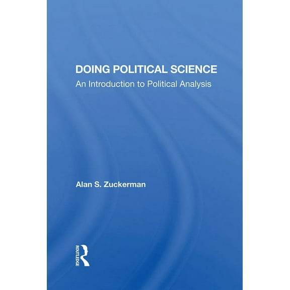 Doing Political Science: An Introduction To Political Analysis, (Hardcover)