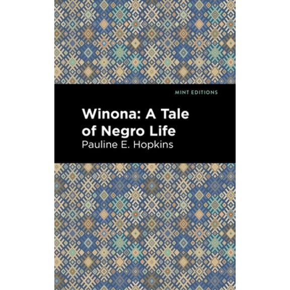 Pre-Owned Winona: A Tale of Negro Life (Paperback) by Pauline E Hpokins, Mint Editions