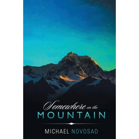 Somewhere on the Mountain, (Paperback)