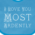 thumbnail image 4 of Inktastic I Love You Most Ardently Austen Girls Baby Bib, 4 of 4
