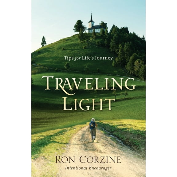 Traveling Light: Tips for Life's Journey, (Paperback)