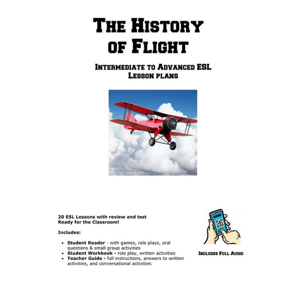 The History of Flight: Intermediate to Advanced ESL Lesson plans (Paperback) by Learning English Curriculum