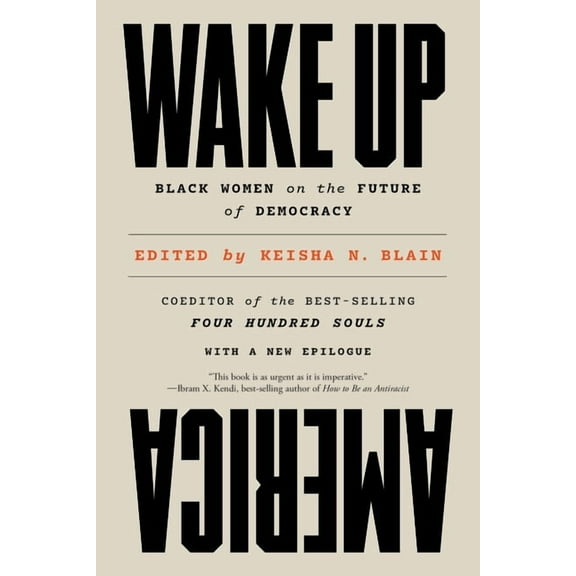Wake Up America: Black Women on the Future of Democracy, (Paperback)