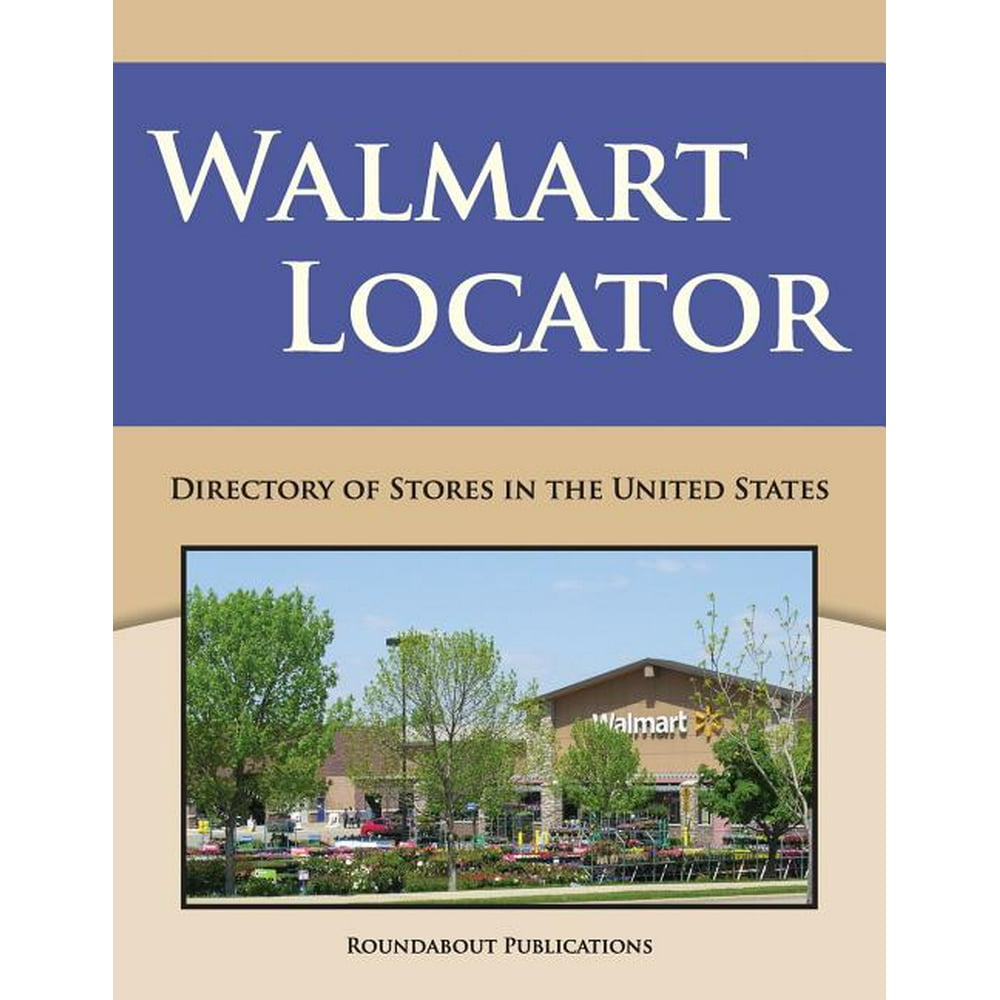 Walmart locator directory of stores in the united states (paperback