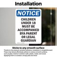 thumbnail image 3 of (2 Pack) Children Under 18 Must Be Accompanied OSHA Notice Sign, 3 of 7