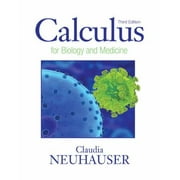 Calculus For Biology and Medicine (3rd Edition) (Calculus for Life Sciences Series) [Hardcover - Used]