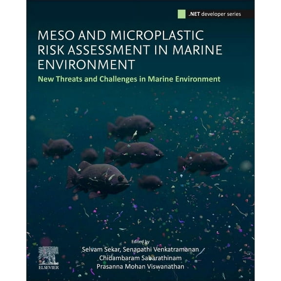 Net Developers Meso and Microplastic Risk Assessment in Marine Environments: New Threats and Challenges, (Paperback)
