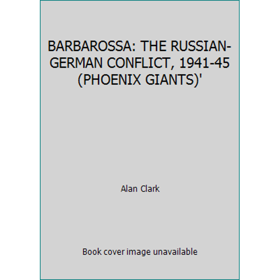 Pre-Owned BARBAROSSA: THE RUSSIAN-GERMAN CONFLICT, 1941-45 (PHOENIX GIANTS)' (Paperback) 1857992504 9781857992502