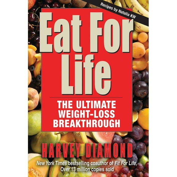 Eat for Life: The Ultimate Weight-Loss Breakthrough, (Paperback)