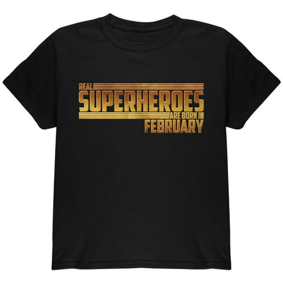 Real Superheroes are born in February Youth T Shirt Black YSM