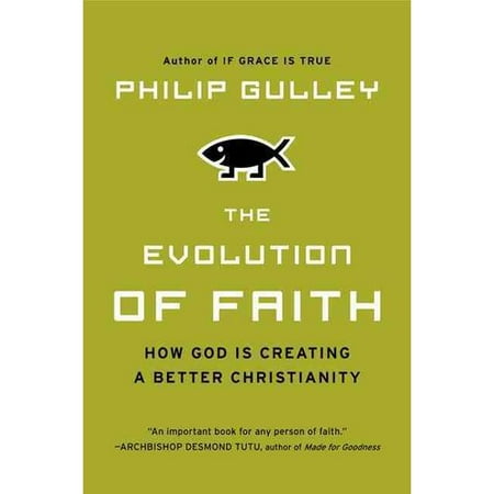 The Evolution of Faith: How God Is Creating a Better Christianity