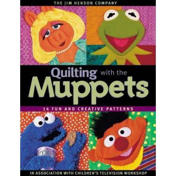 Pre-Owned Quilting with the Muppets: 15 Fun and Creative Patterns (Paperback) 1571201017 9781571201010