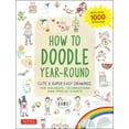thumbnail image 1 of Pre-Owned How to Doodle Year-Round: Cute & Super Easy Drawings for Holidays, Celebrations and Special Events - With Over 1000 Drawings (Paperback) 4805315865 9784805315866, 1 of 1