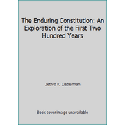 The Enduring Constitution: An Exploration of the First Two Hundred Years, Used [Hardcover]