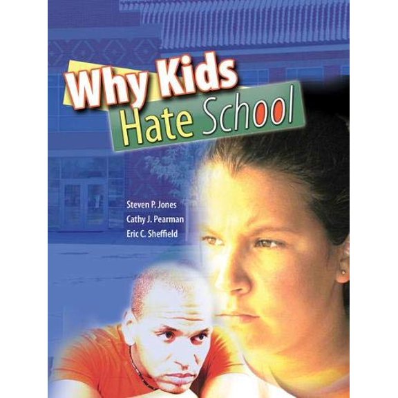 Pre-Owned Why Kids Hate School (Paperback) 0757544320 9780757544323