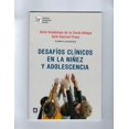 thumbnail image 1 of Desafios Clinicos en LA Niñez y Adolescencia EDITORES DE TEXTOS MEXICANOS DELIA DE LA CERDA ALDAPE, 1 of 1