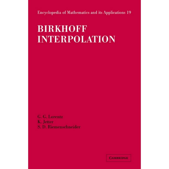 Encyclopedia of Mathematics and Its Appl Birkhoff Interpolation, Book 19, (Hardcover)