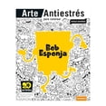 thumbnail image 1 of Arte Antiestrés - Bob Esponja Ediciones Larousse S.A de C.V Equipo Editorial, 1 of 2