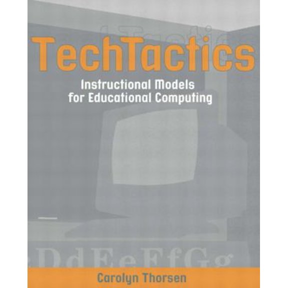 Pre-Owned TechTactics: Instructional Models for Educational Computing (Paperback) 0205335942 9780205335947