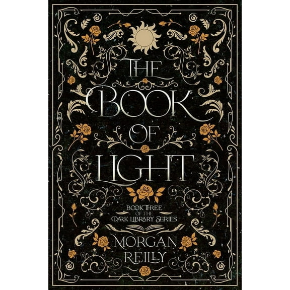 The Dark Library The Book of Light: A Dark Fairytale Retelling of Rapunzel, Book 3, (Paperback)