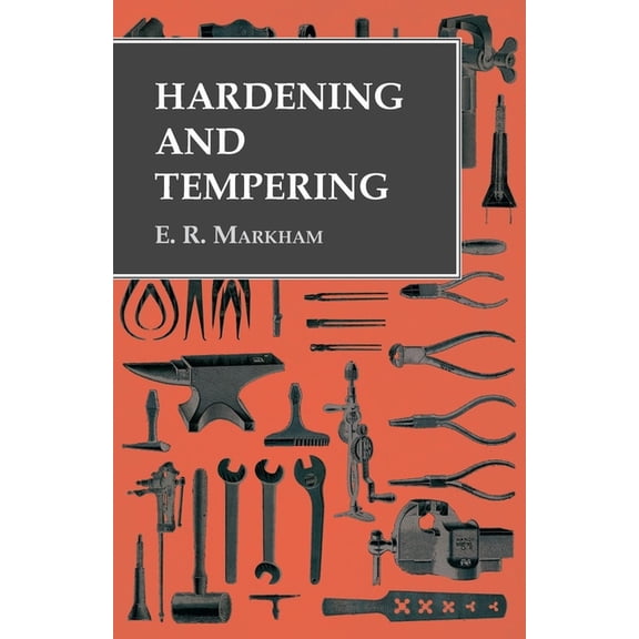 Hardening and Tempering, (Paperback)