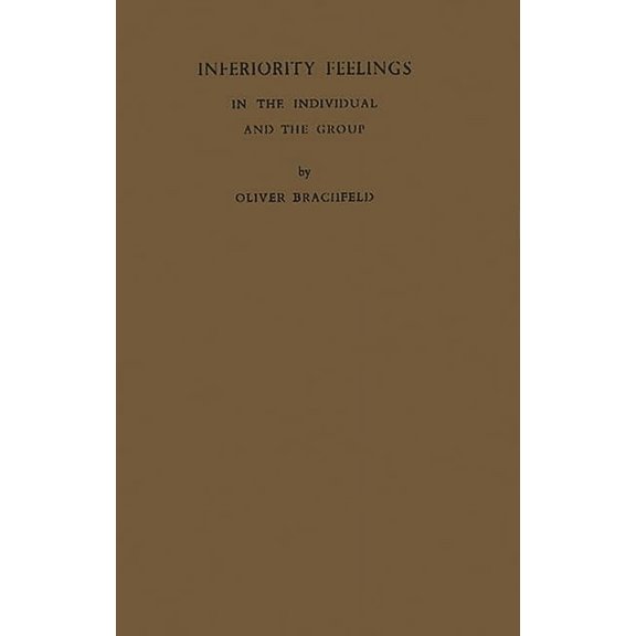 Inferiority Feelings in the Individual and the Group, (Hardcover)