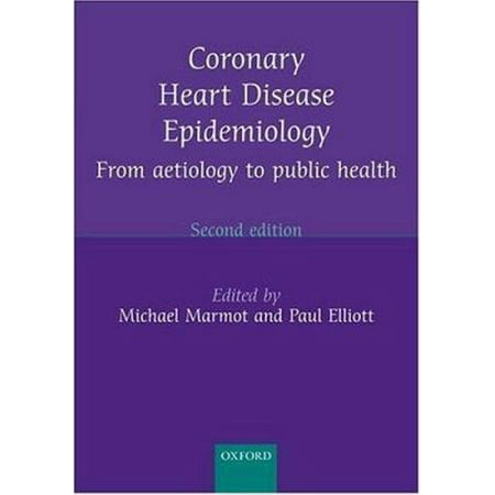 Coronary Heart Disease Epidemiology: from aetiology to public health