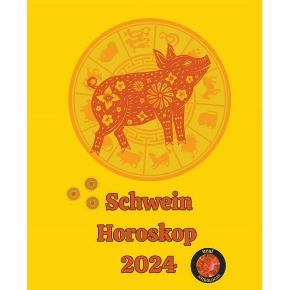 Schwein Horoskop 2024, (Paperback)