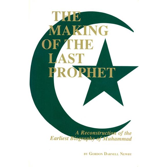 The Making of the Last Prophet, (Paperback)