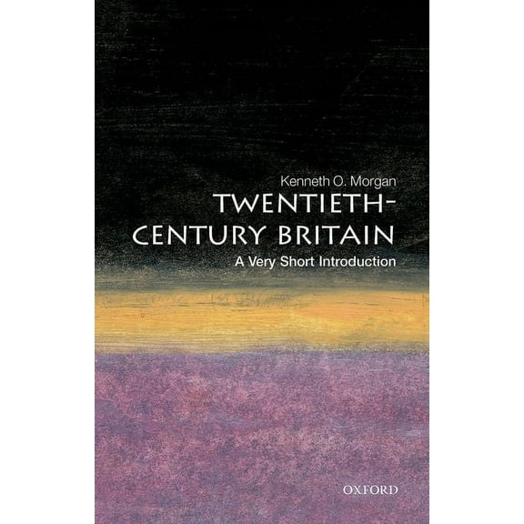 Very Short Introductions Twentieth-Century Britain: A Very Short Introduction, (Paperback)