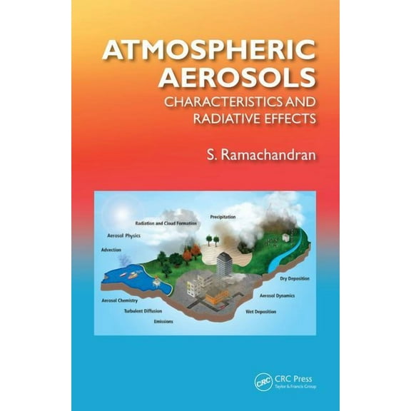 Atmospheric Aerosols: Characteristics and Radiative Effects, (Hardcover)