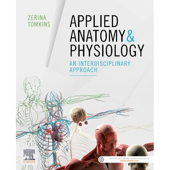 Applied Anatomy &amp; Physiology: An Interdisciplinary Approach, (Paperback)