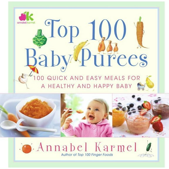 Top 100 Baby Purees: Top 100 Baby Purees, (Hardcover)