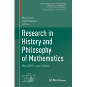 Annals of the Canadian Society for Histo Research in History and Philosophy of Mathematics: The Cshpm 2022 Volume, (Hardcover)