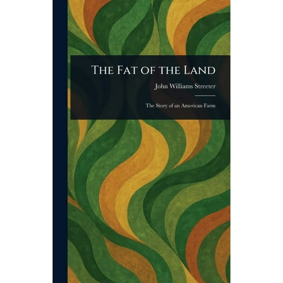 The Fat of the Land, (Hardcover)