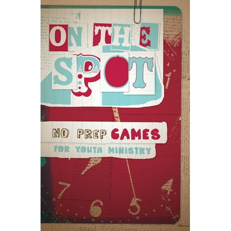 On the Spot, No-Prep Games for Youth Ministry (Best Youth Ministry Games)