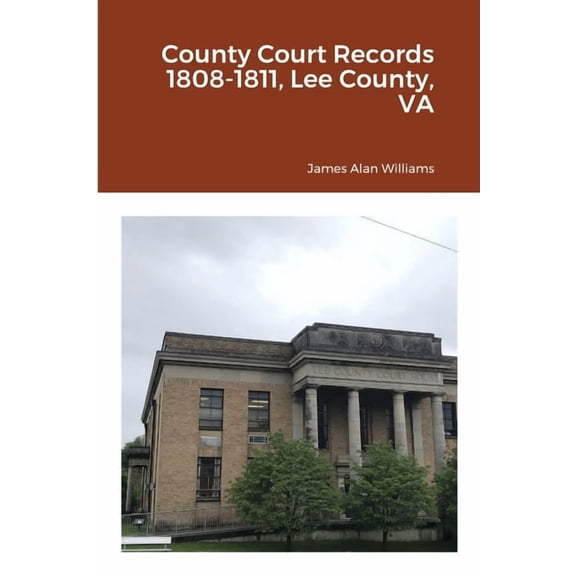 County Court Records 1808-1811, Lee County, VA, (Paperback)