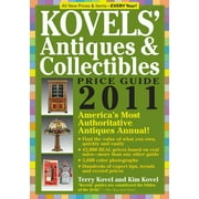 Kovels' Antiques & Collectibles Price Guide 2011 : America's Most Authoritative Antiques Annual! (Paperback)