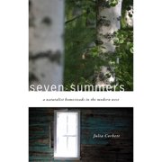 Pre-Owned Seven Summers: A Naturalist Homesteads in the Modern West (Paperback) by Julia Corbett
