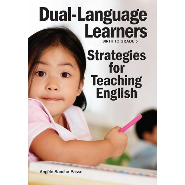 Dual-Language Learners : Strategies for Teaching English (Paperback ...