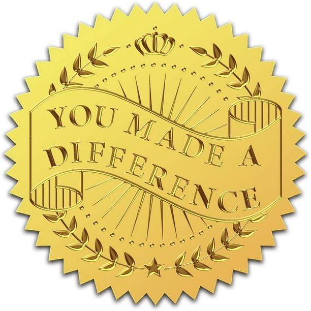100 pegatinas autoadhesivas con sello "You Make a Difference" de 2" con lámina dorada en relieve y borde dentado redondo.