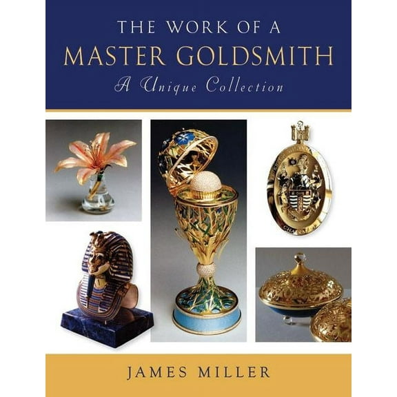 Work of a Master Goldsmith : A Unique Collection